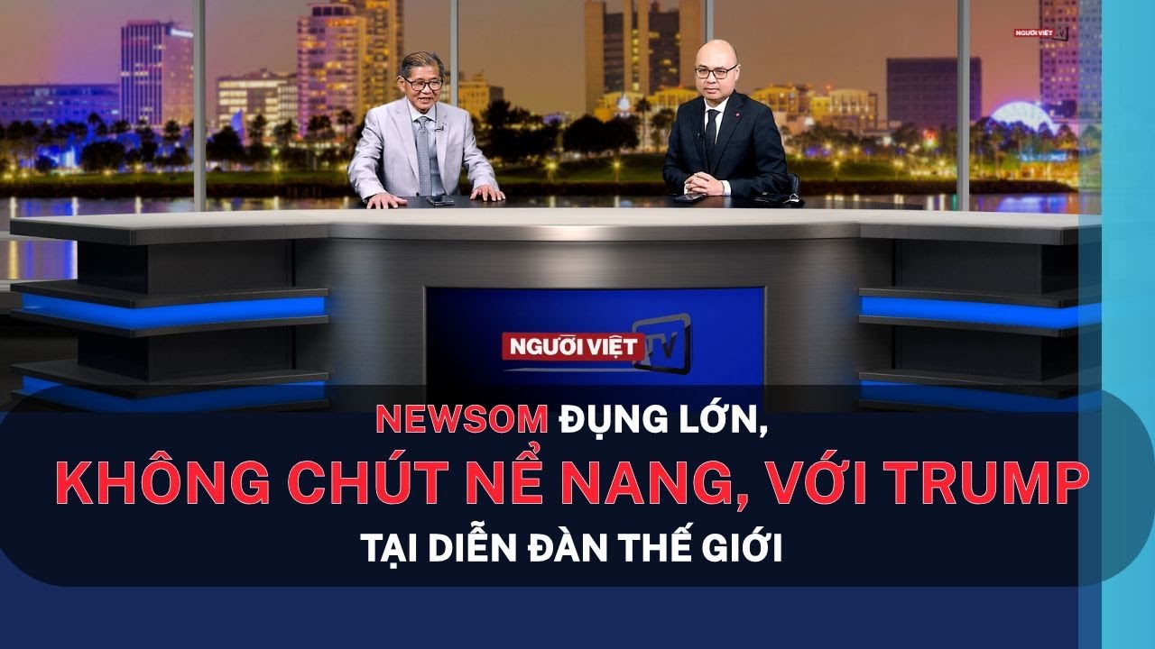 Newsom đụng lớn, không chút nể nang, với Trump tại diễn đàn thế giới