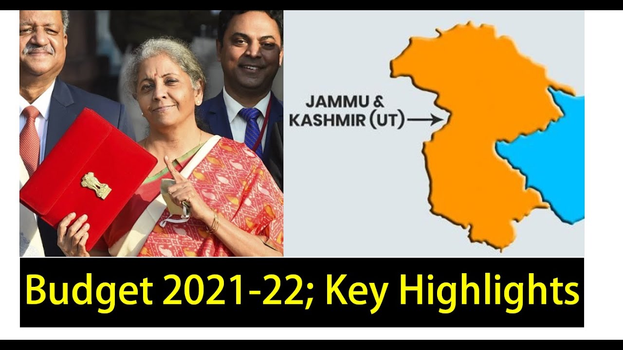 Budget 2021-22 for UT of J&K; Key Highlights