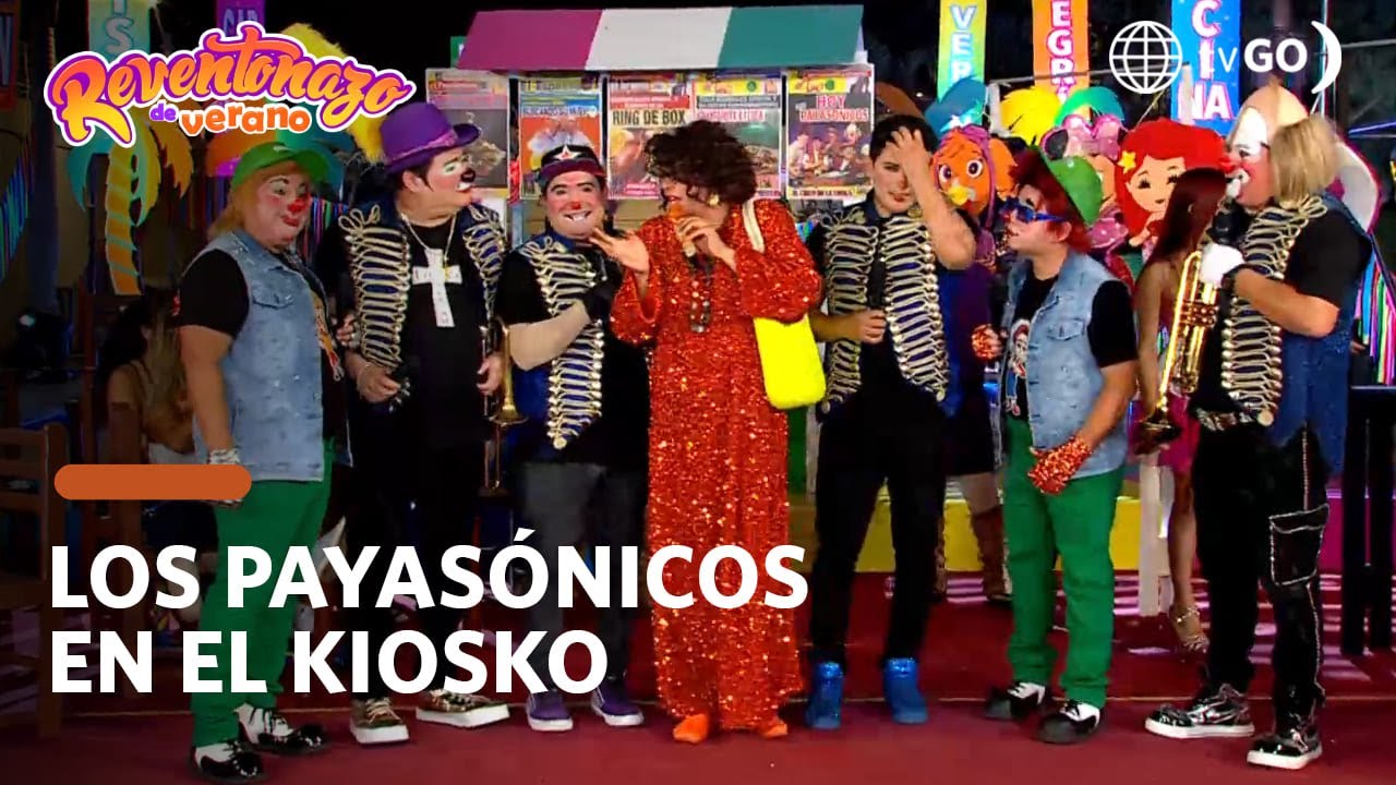 El Reventonazo de Verano: Payasónicos en el Kiosko de la Tía Zoila (HOY)