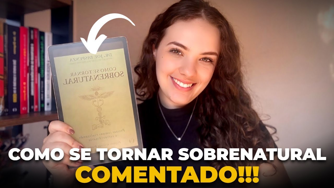 CAP 01- Como Se Tornar Sobrenatural | Joe Dispenza COMENTADO