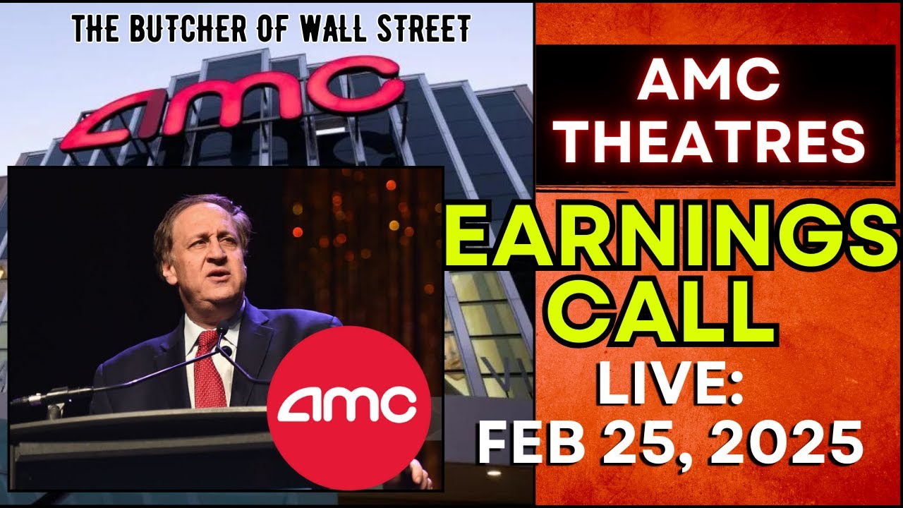 AMC EARNINGS CALL LIVE! FEB 25, 2025 - AMC THEATERS Q4 2024 EARNINGS CALL LIVESTREAM FULL EARNINGS
