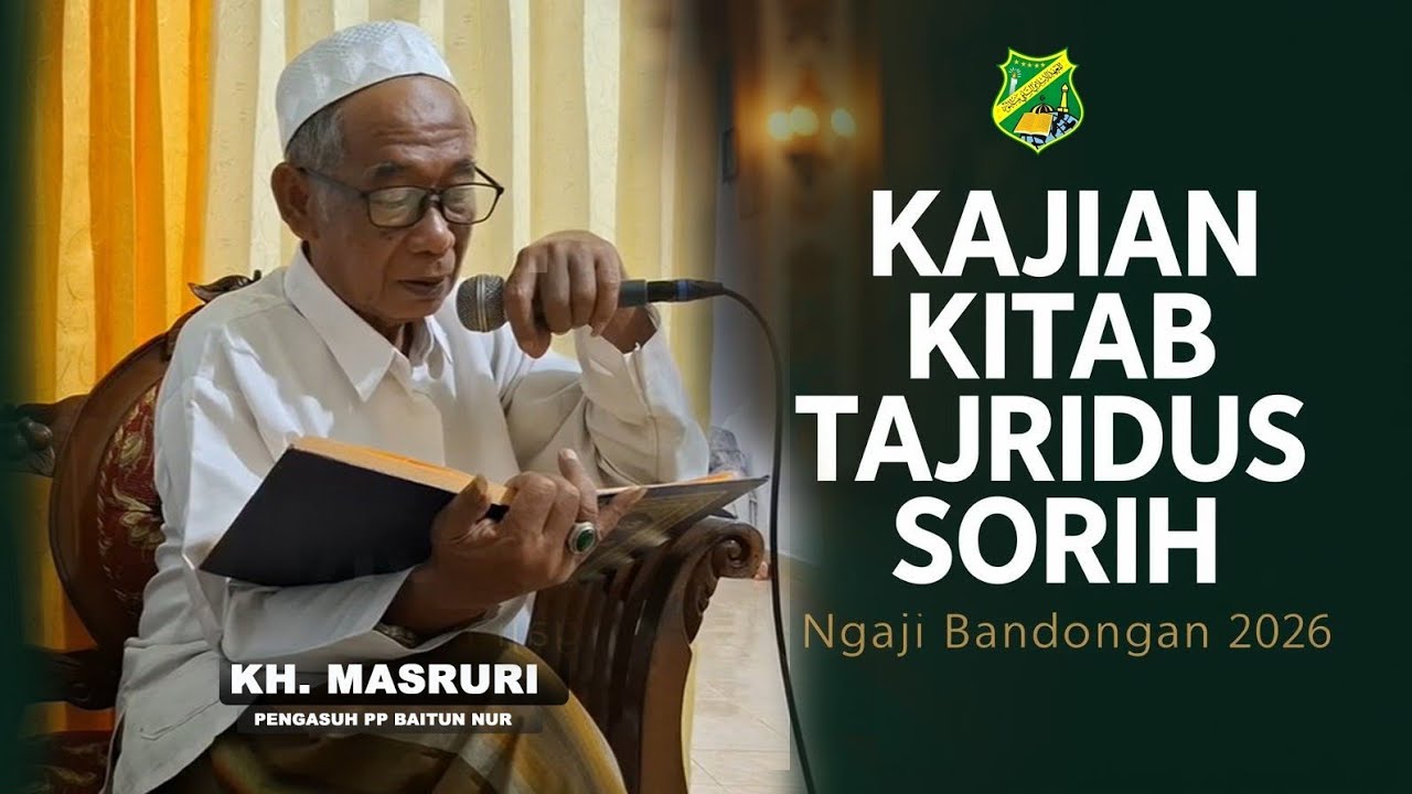 Ngaji bandongan puasa kitab tajrid sorih Hari ke 2 KH.MASRURI PPBN