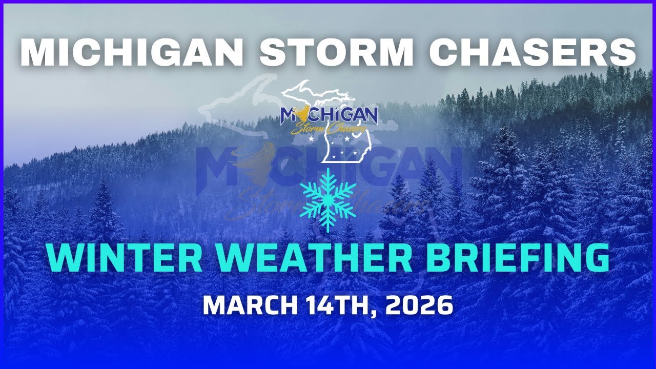Michigan Winter Weather Briefing - March 14th, 2026