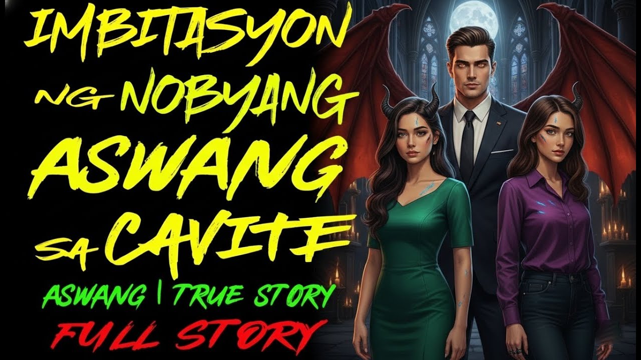 IMBITASYON NG NOBYANG ASWANG SA CAVITE | Kwentong Aswang | True Story