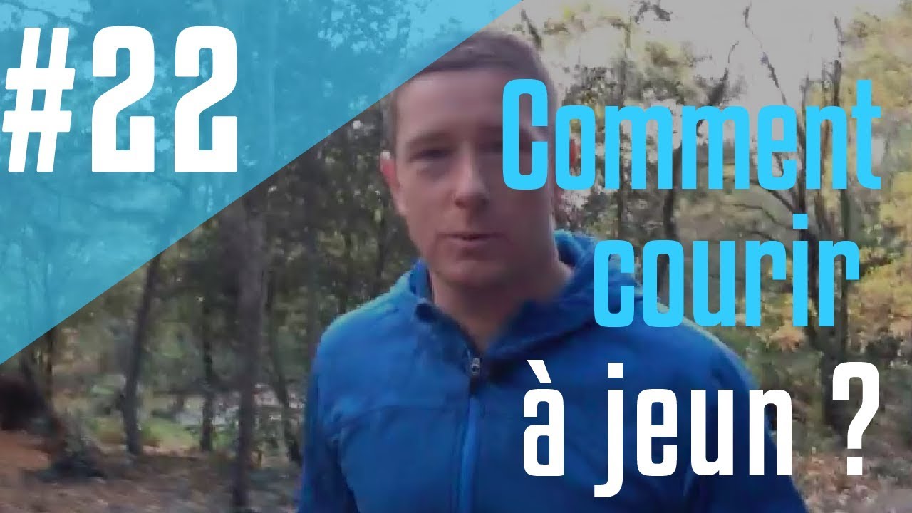Comment courir &agrave; jeun ? Conseil running #22