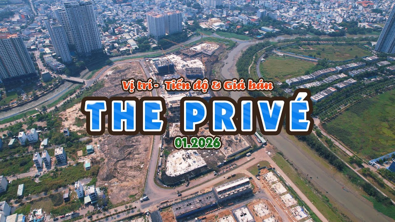 The Prive Đất Xanh Có Gì Hot? Soi Vị Trí 3 Mặt Sông & Tiến Độ Mới Nhất 2026