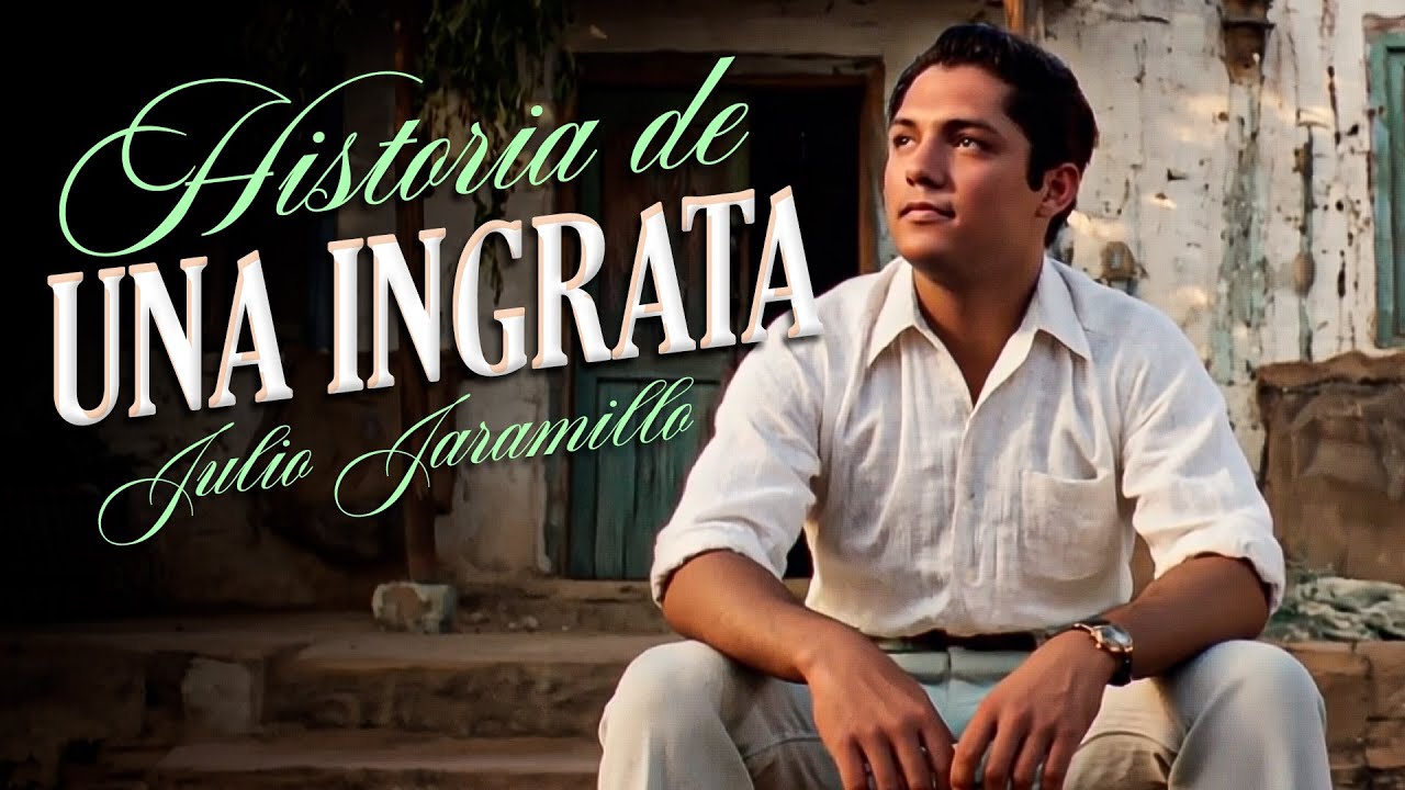 Julio Jaramillo - Historia de una Ingrata (Video Oficial IA)