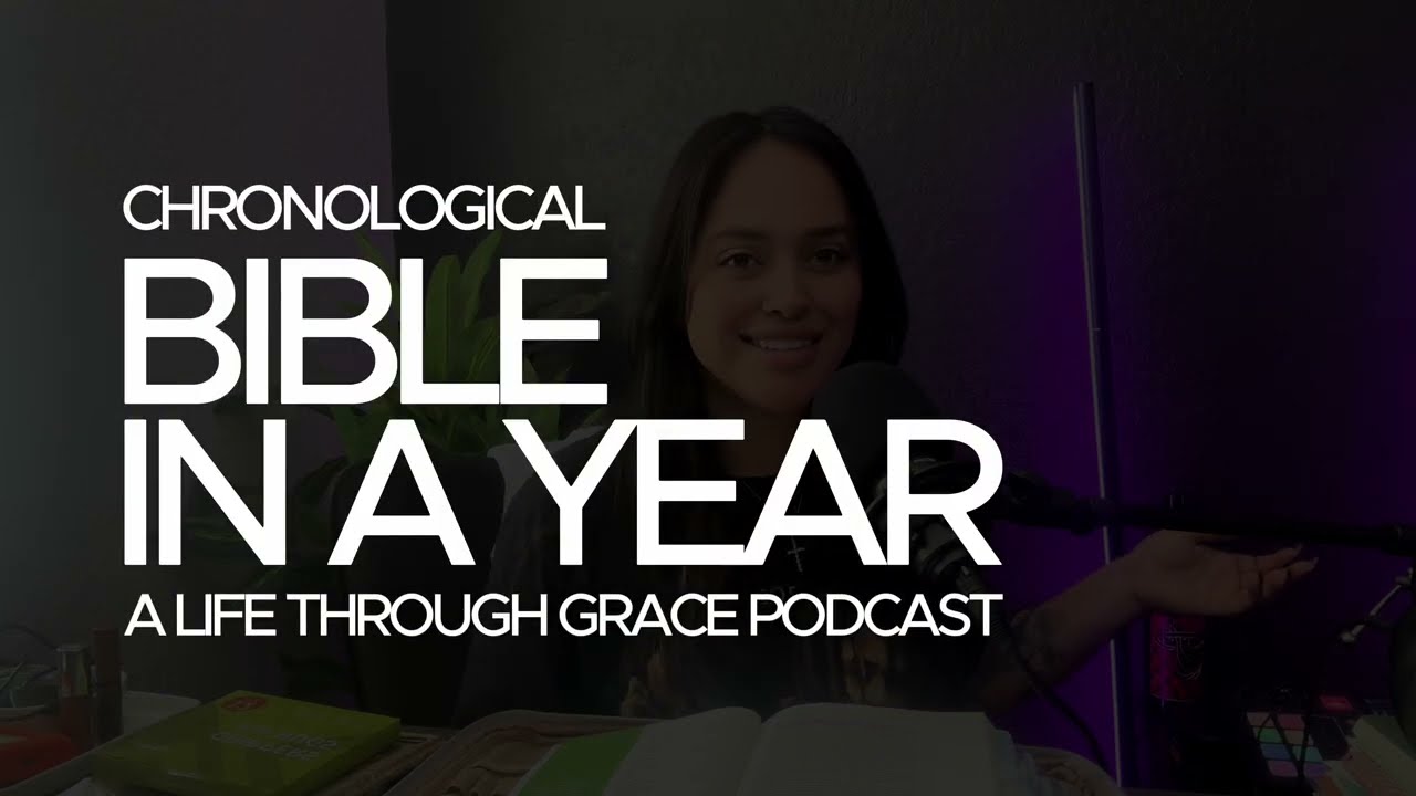 Bible in a Year Life Through Grace Episode 31