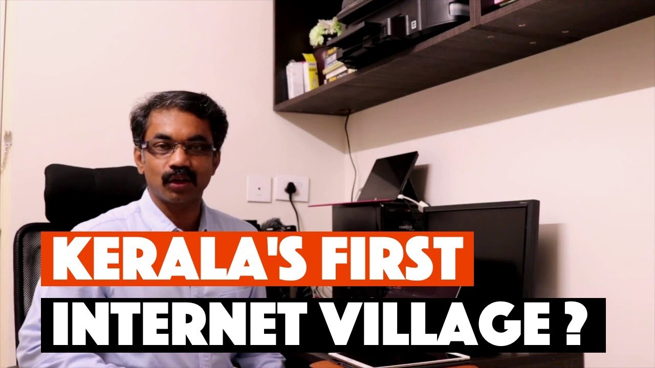 First Internet Village in Kerala - Internet now and then #DigitalIndia