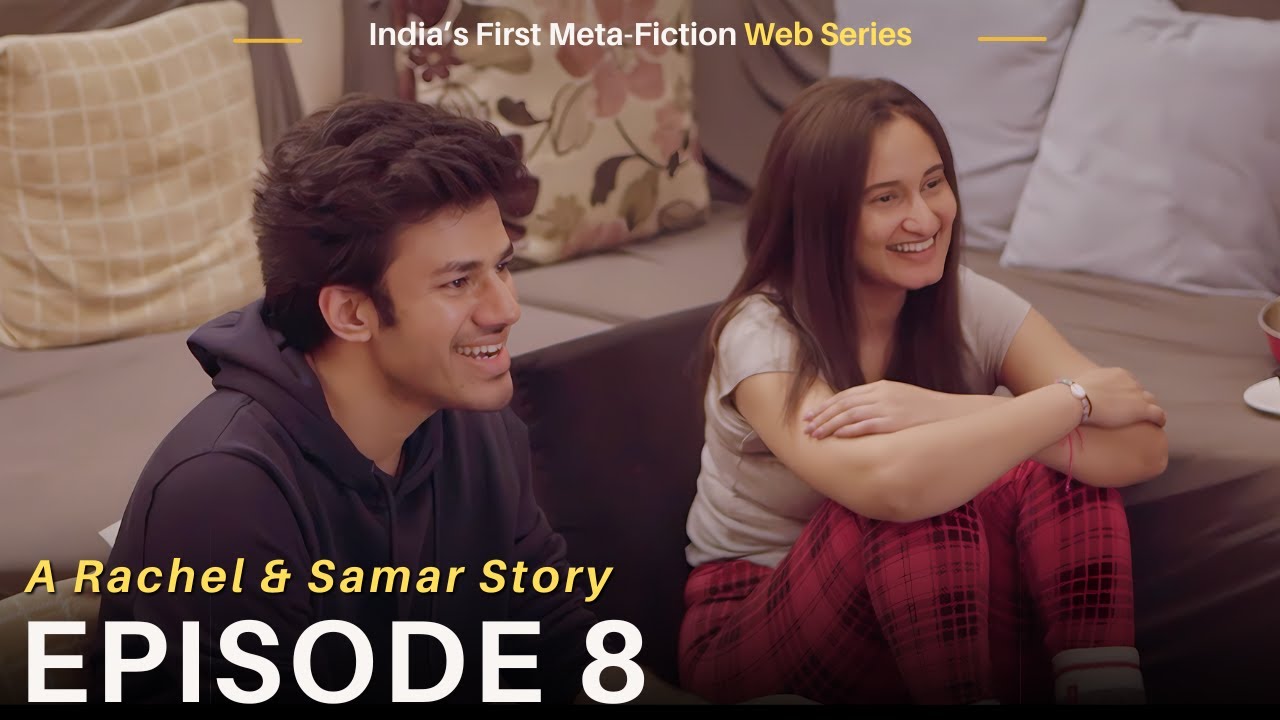A Rachel and Samar Story – Episode 8 | Home Sweet Home | Arya | Shivam