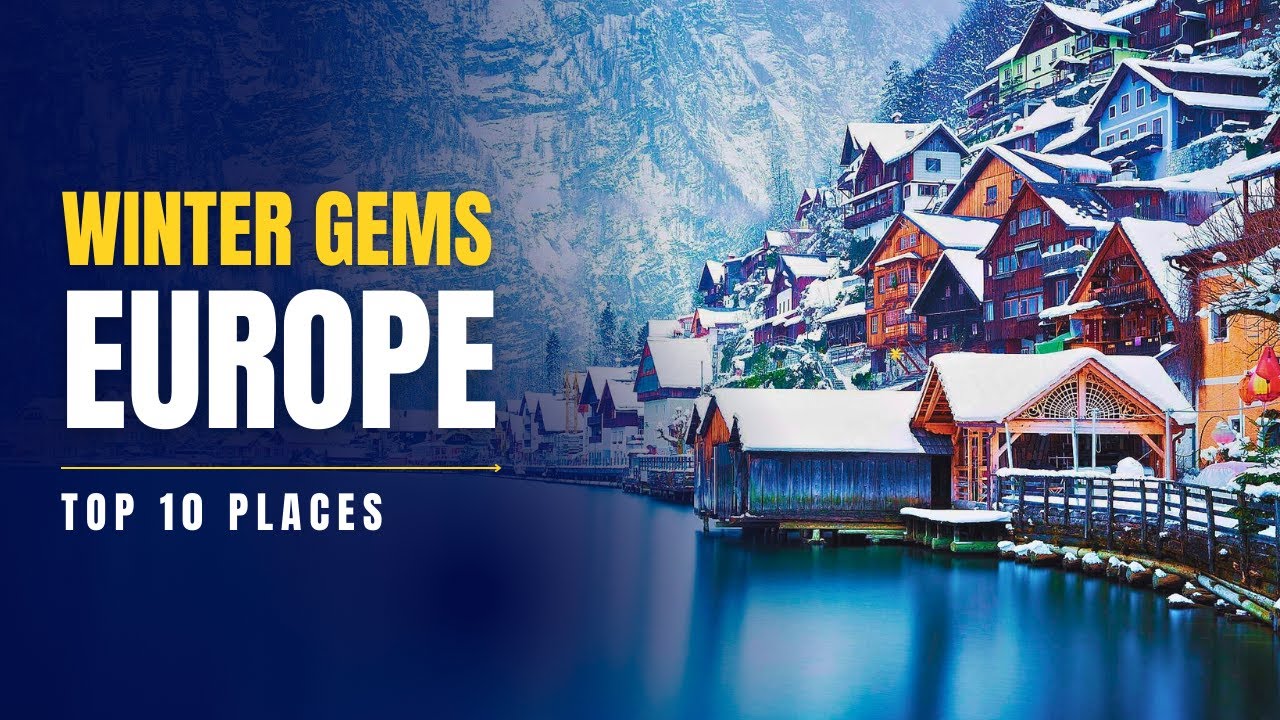 10 Best Places to Visit in Europe in Winter