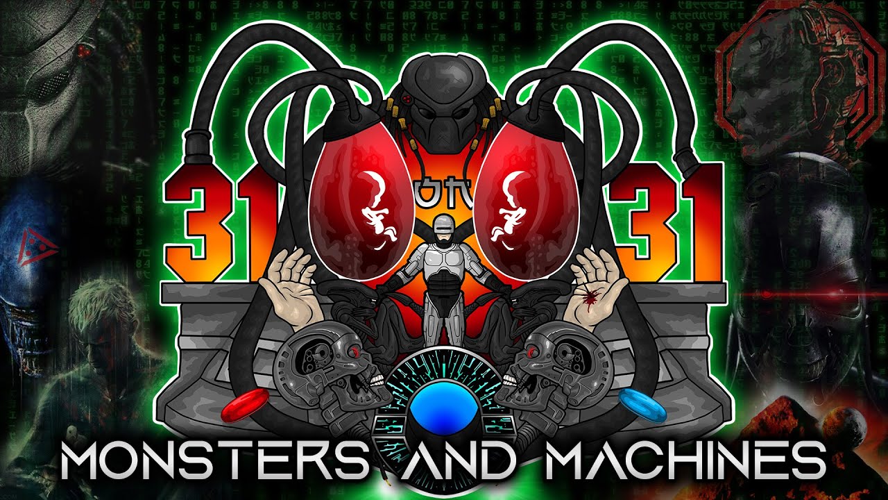 31 on 31: Monsters and Machines (Terminator, Alien, Predator, Robocop, Matrix, Blade Runner)