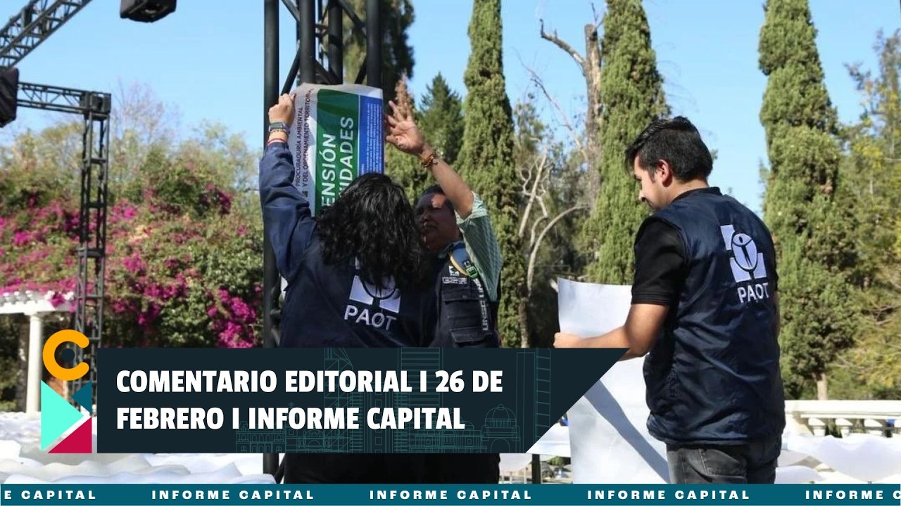 Comentario Editorial de Berenice Rodríguez del 26 de febrero I Informe Capital