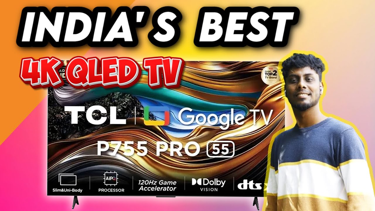 I Bought the World's 😱 Best 4K UHD TV | TCL 55 P755 ⚡️ 4K Google TV Best in 2024 ?