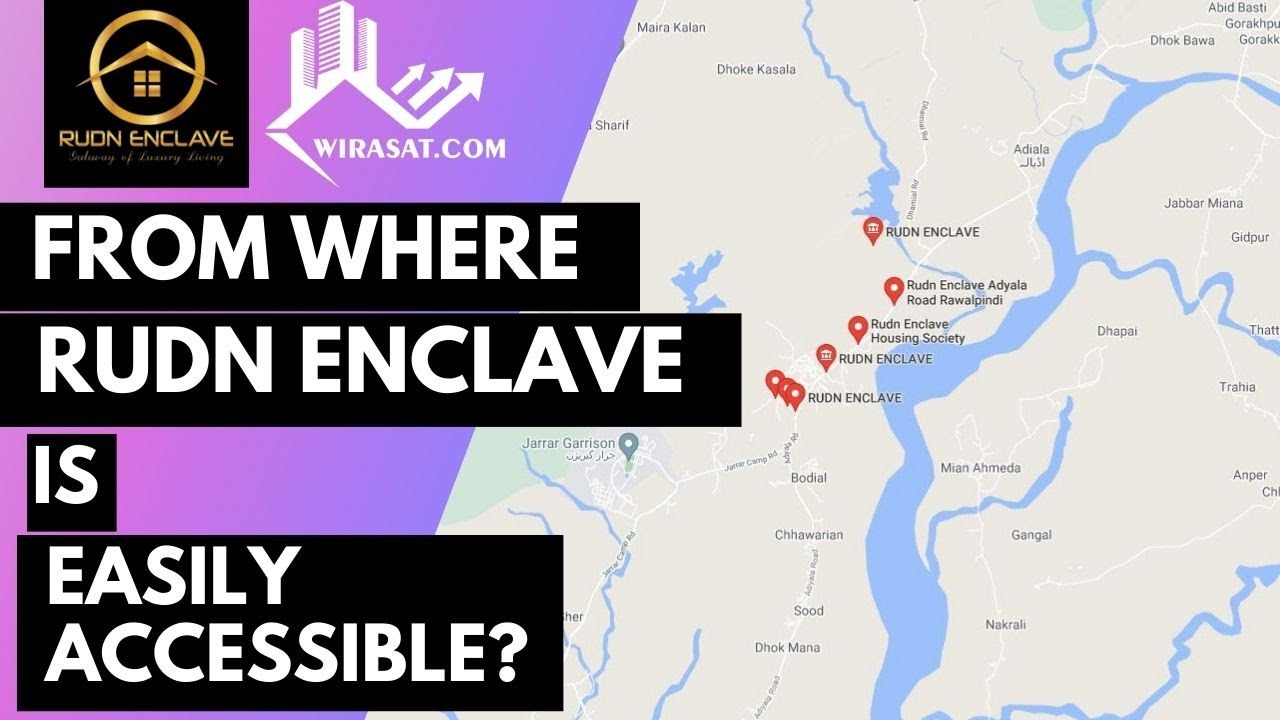 RUDN ENCLAVE LOCATION AND ACCESS  | Wirasat Real Estate