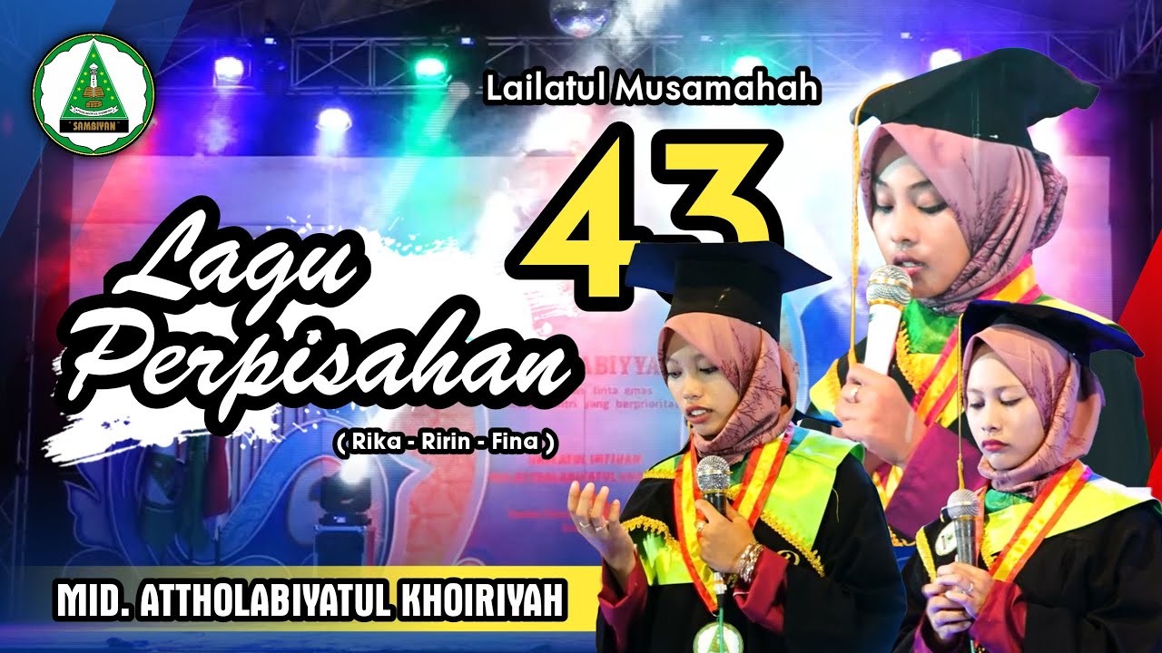 Lagu Perpisahan Merdu || MID. ATTHOLABIYATUL KHOIRIYAH