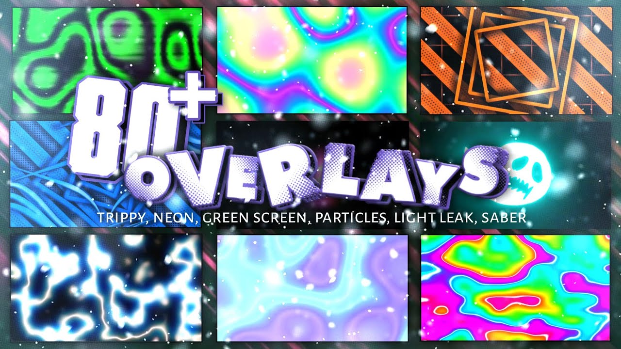 Download Overlays Pack 80+ For Edit, Saber Effect, Trippy, Light Leak, Particles Free Download