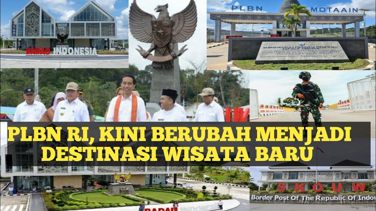 Dulu Mirip Kandang Ayam, Kini Berdiri Megah.. 7 PLBN RI Kini Disulap Menjadi  Destinasi Wisata Baru