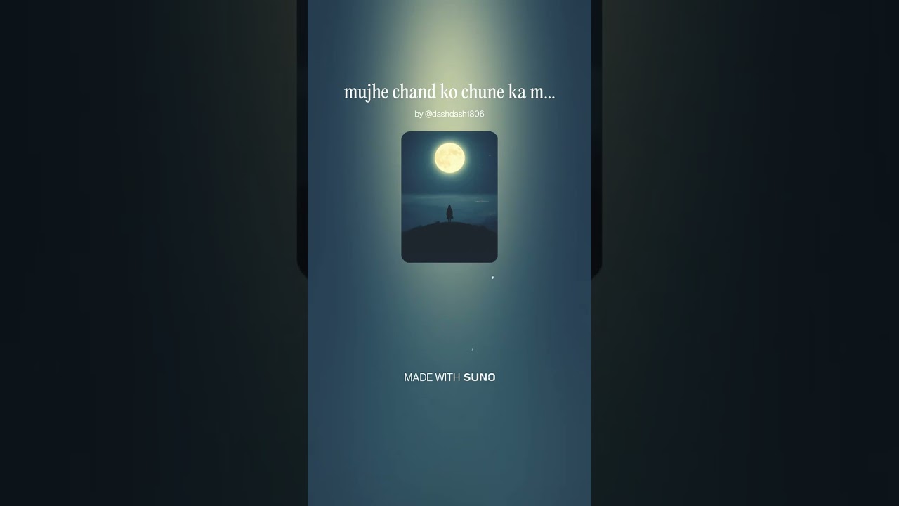 Mujhe Chand Ko Chune Ka Mann Karta Hai | Written By - Kshitish Dash | Music Generated By - Suno App