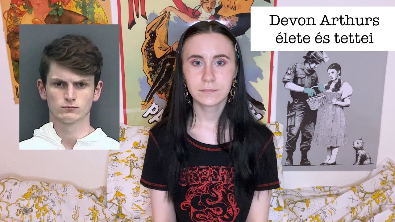 Devon Arthurs élete és tettei - Nem is tudom hol kezdjem...