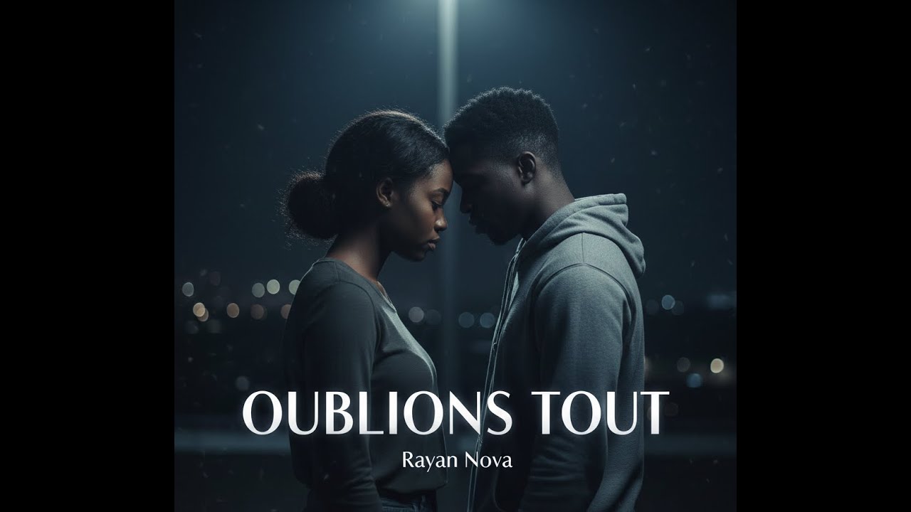 Rayan Nova – Oublions Tout | R&B Afro Love