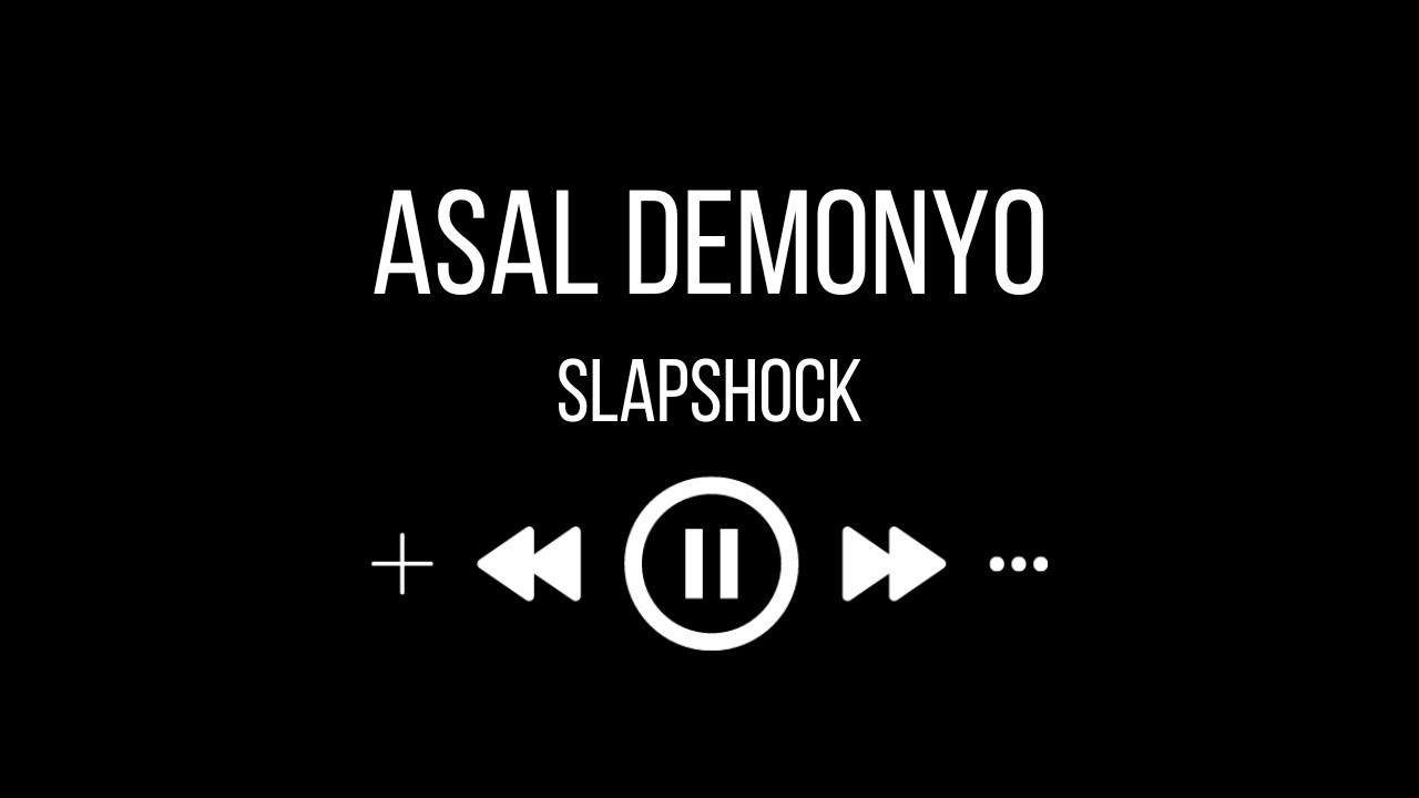 Slapshock - Asal Demonyo (karaoke)