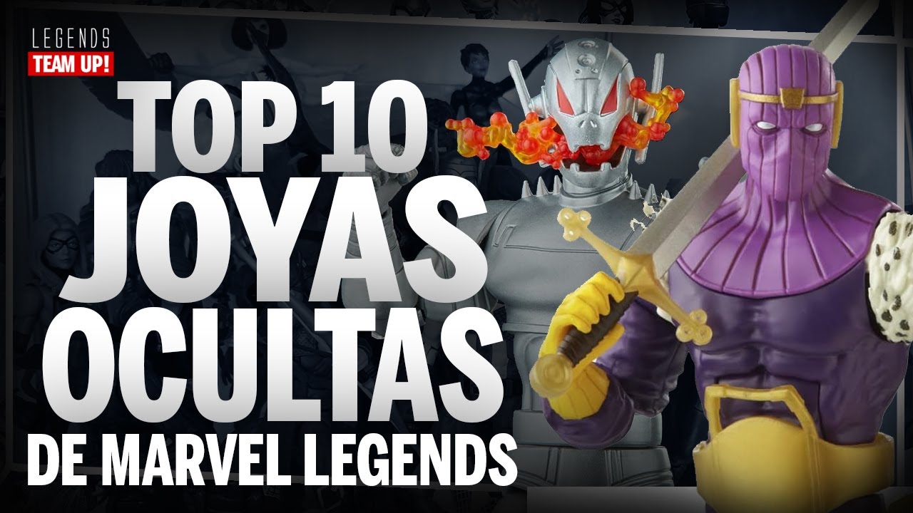 Top 10 Joyas Ocultas de Marvel Legends