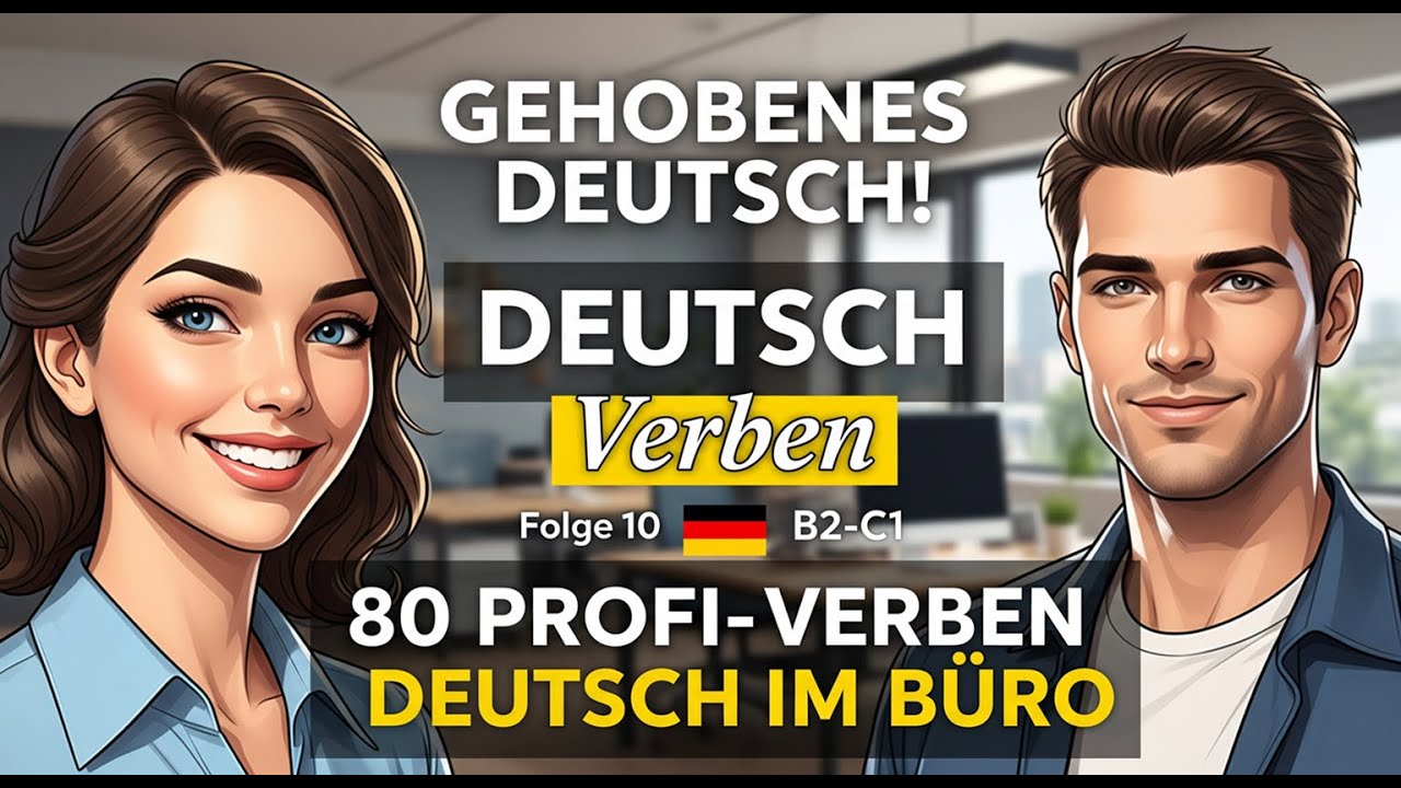 Verben für gehobene Konversation (B2/C1) - Formelles Deutsch für den Beruf | Folge 10