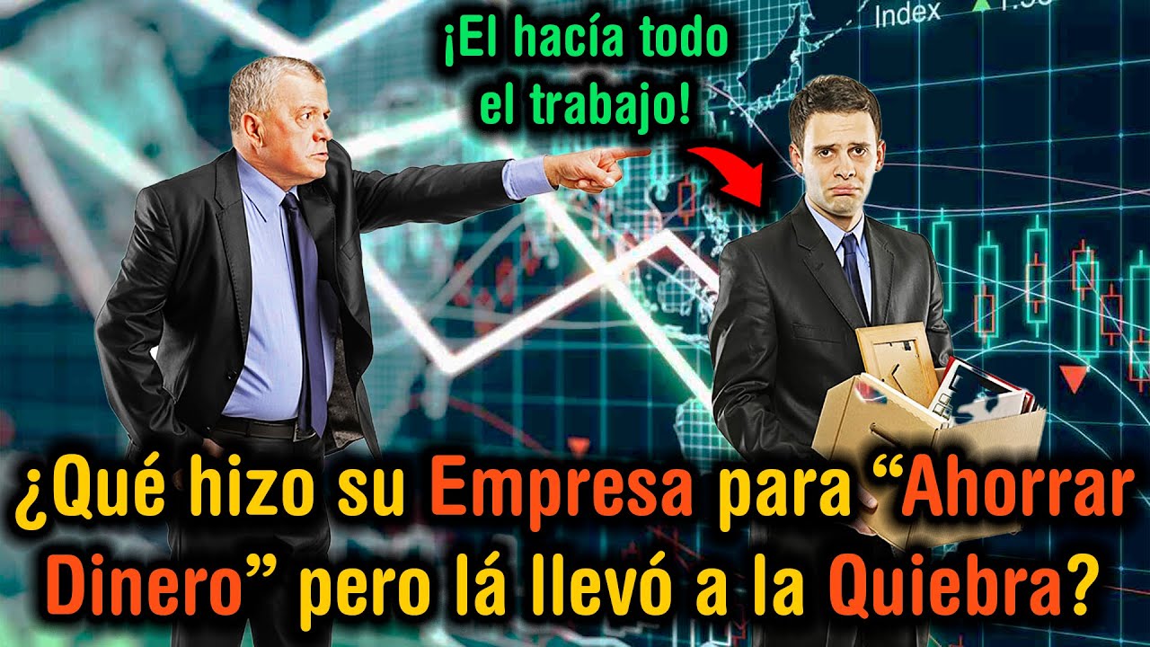 【2023】¿Qué Hizo su Empresa para “Ahorrar Dinero” pero terminó Costándole mucho más a la Empresa?