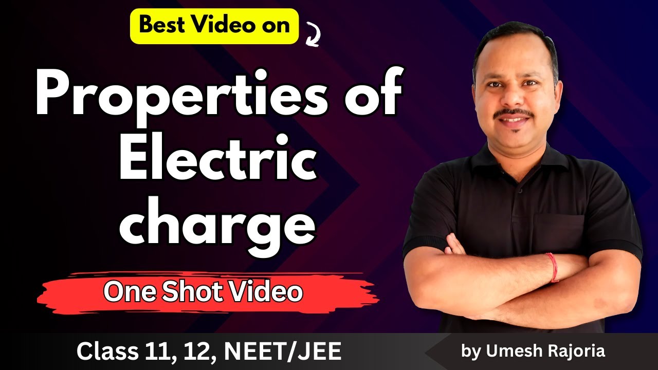 Properties of Electric charge | 12th Physics | Electric Charges and field | #cbse #umeshrajoria