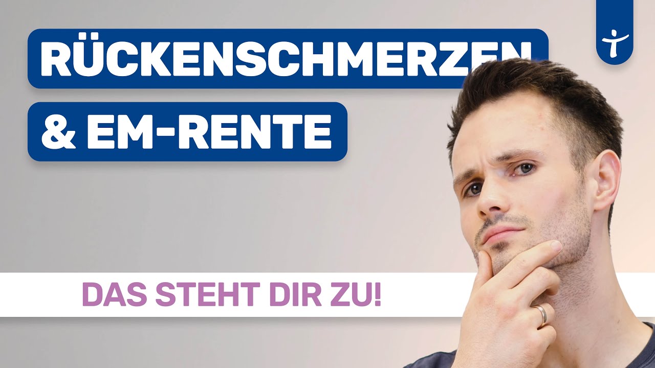 EM-Rente wegen chronischen Rückenschmerzen? - Das musst du wissen!