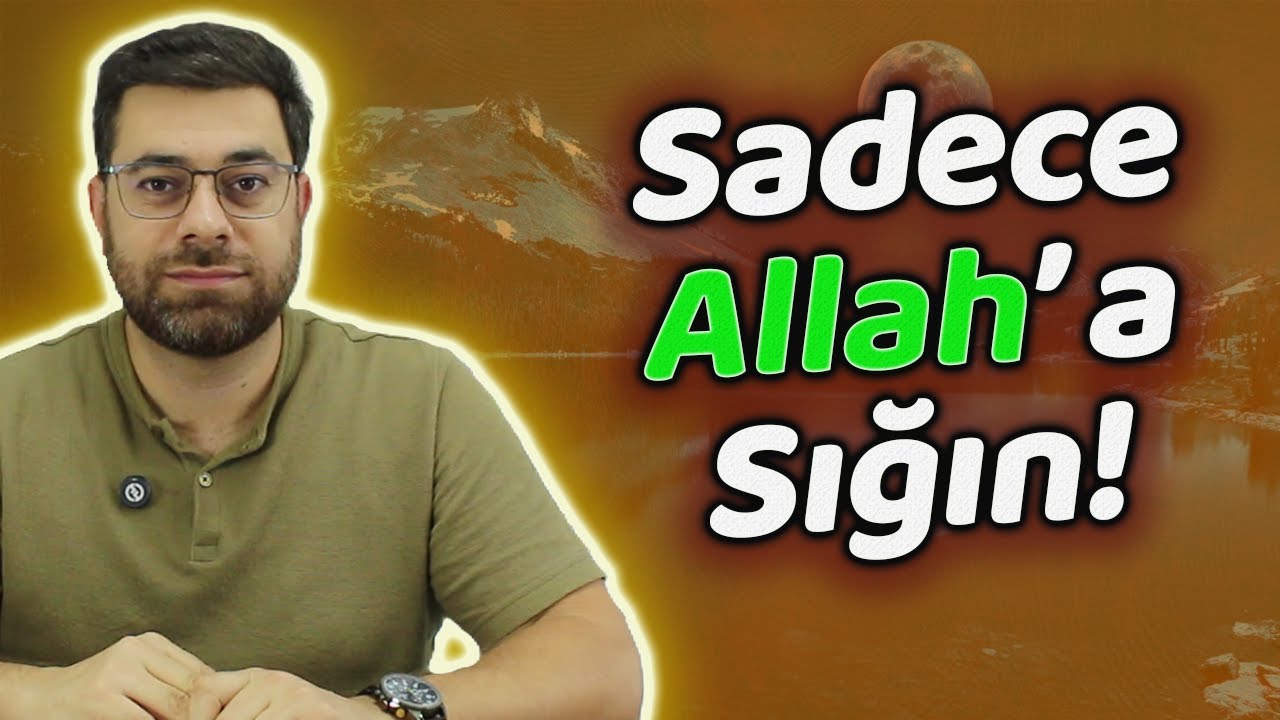 Allah'a Sığınmak: Zorluklar Karşısında En Güvenli Liman | Huzur Veren Sohbet
