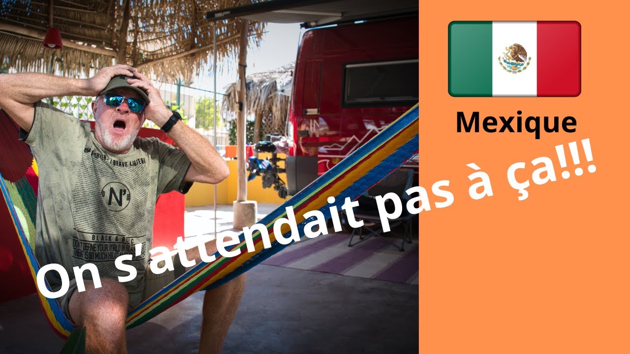 On s'attendais pas à ça!  Changement de plans à Melaque au Mexique