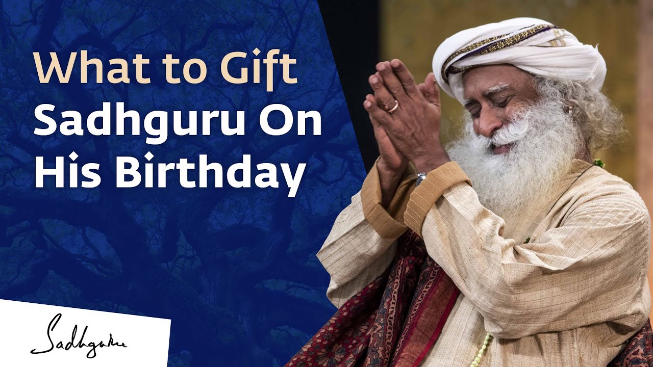 What to Gift Sadhguru On His Birthday