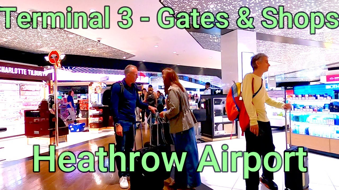 ✈️🇬🇧Terminal 3 Gates & Shops | London Heathrow Airport | United Kingdom