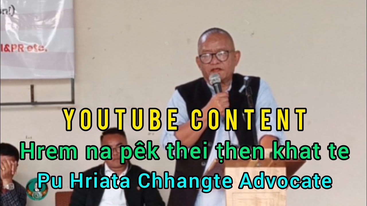 Mizo youtuber te hnena Pu Hriata chhangte Advocate thusawi hrem thei na dan ṭhen khat te