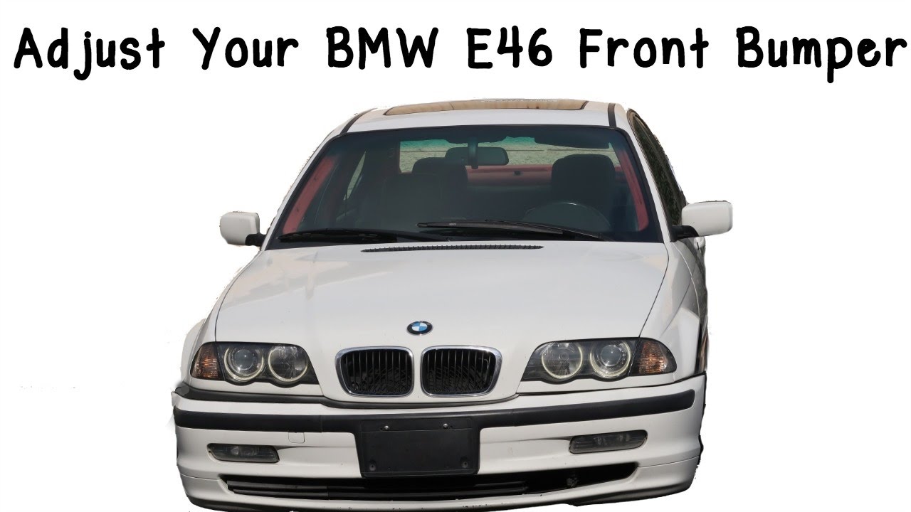 How To Adjust Your BMW E46 Front Bumper