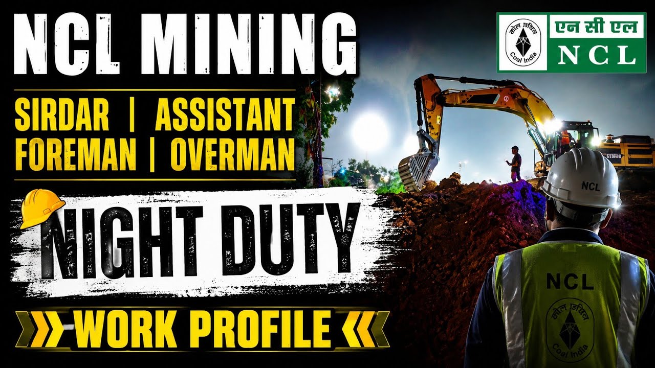 NCL MINING ASSISTANT FOREMAN | OVERMAN | SIRDAR | HEMM OPERATOR JOB PROFILE | NIGHT DUTY ✅
