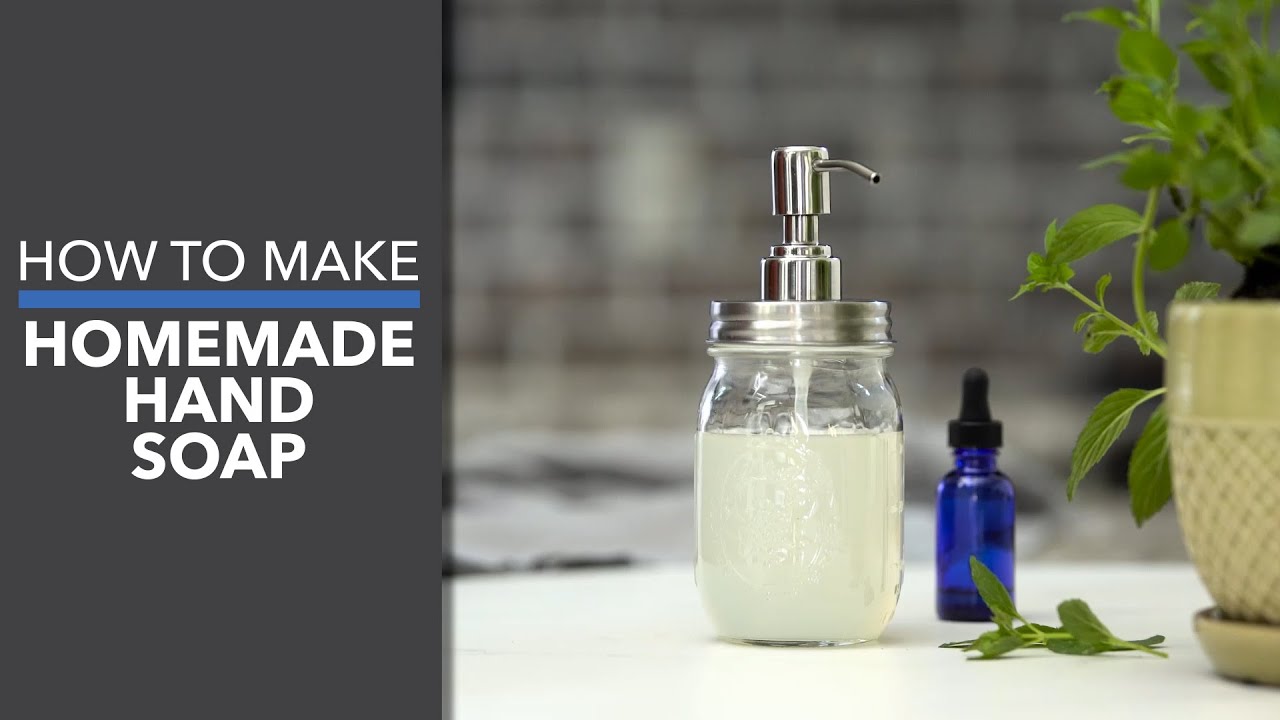 How to Make Homemade Hand Soap