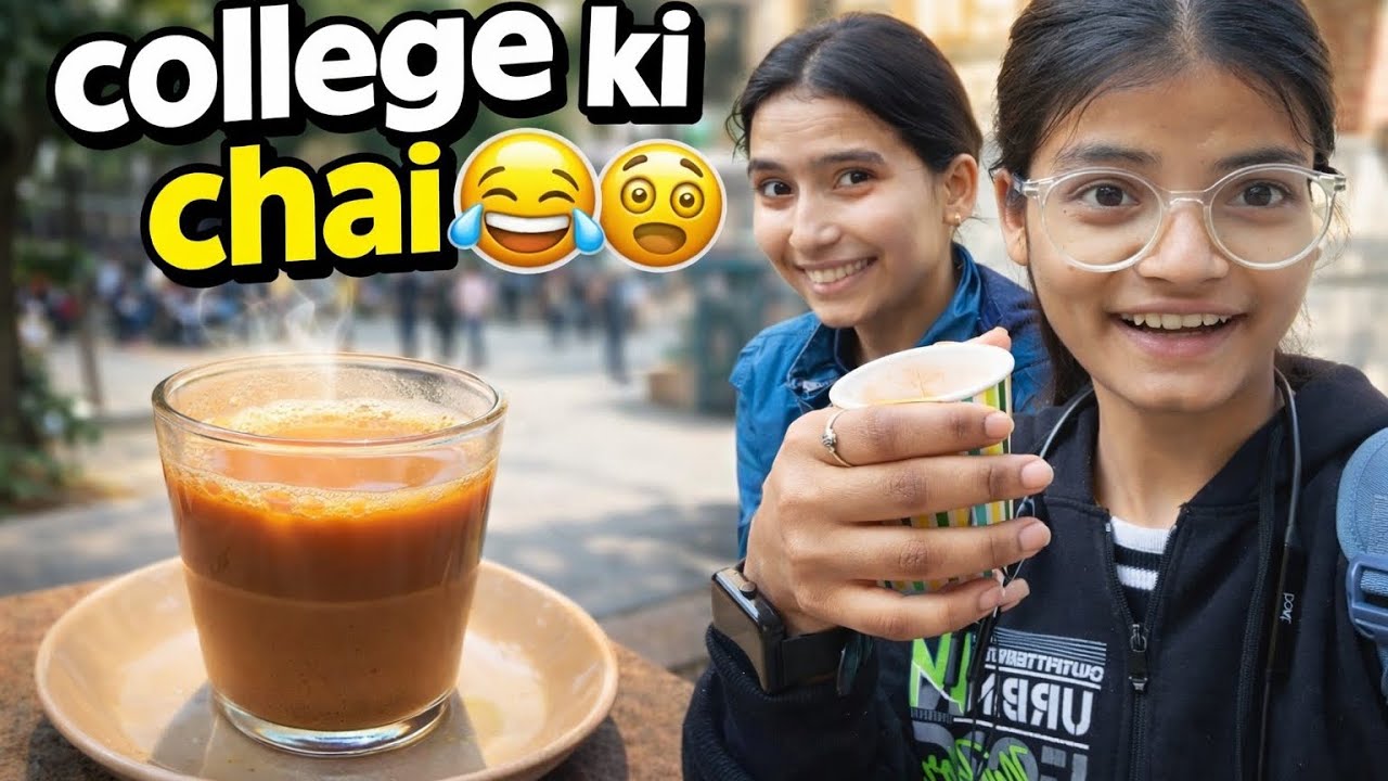 College mein free ki chai 😂🥲