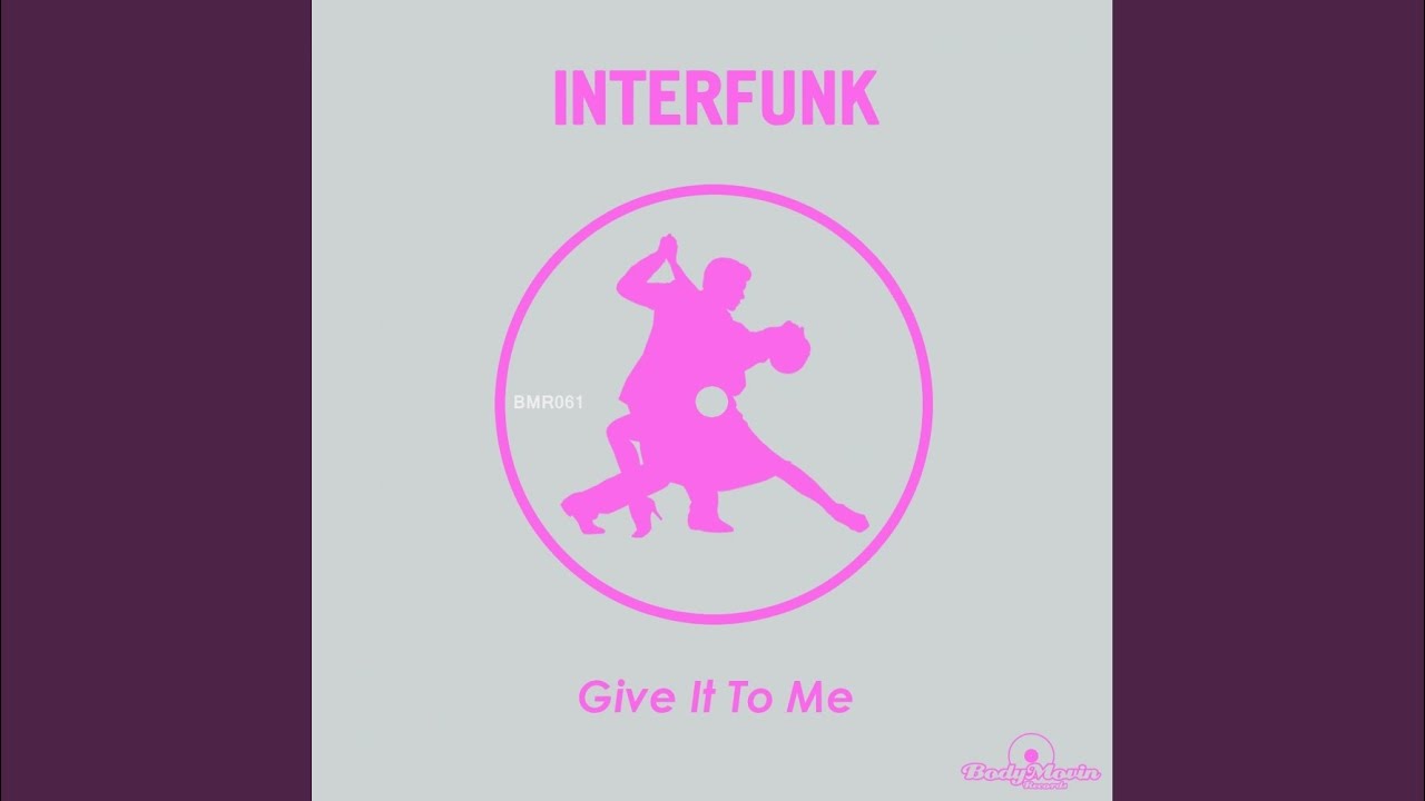 Give It To Me (Original Mix)