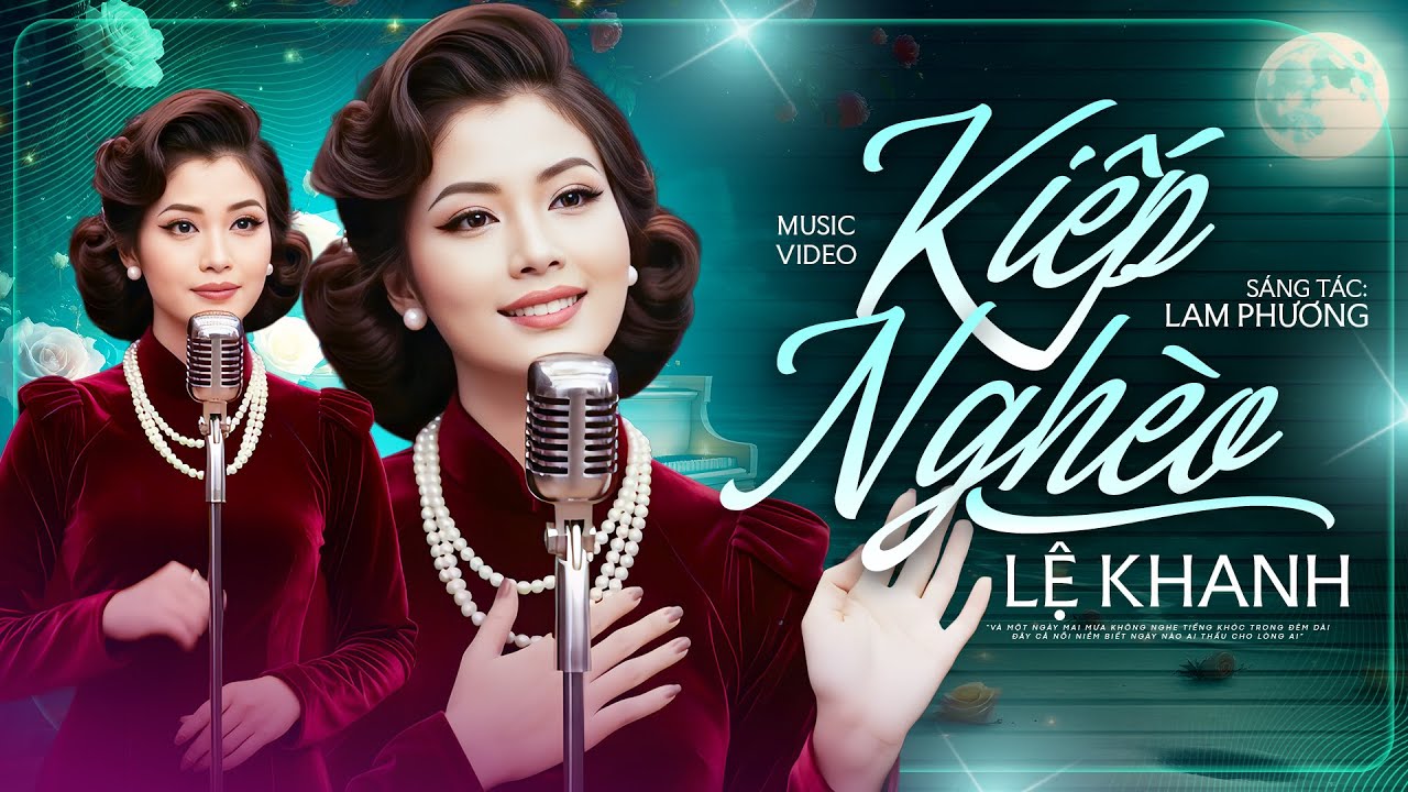 Kiếp Nghèo - Lệ Khanh | Nhạc Vàng Xưa Bất Hủ