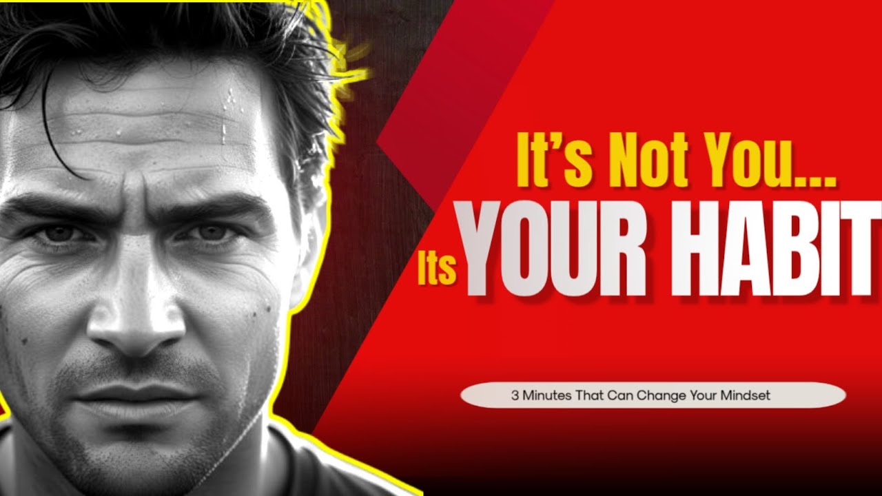 YOUR HABIT IS DESTROYING YOU | Life Ambition