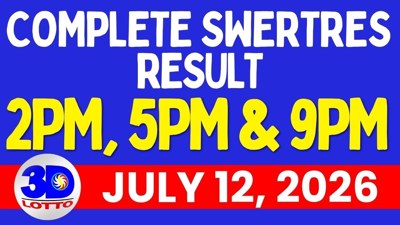 Swertres Result July 12, 2026 2PM, 5PM, 9PM | 3D Lotto Result Today PCSO