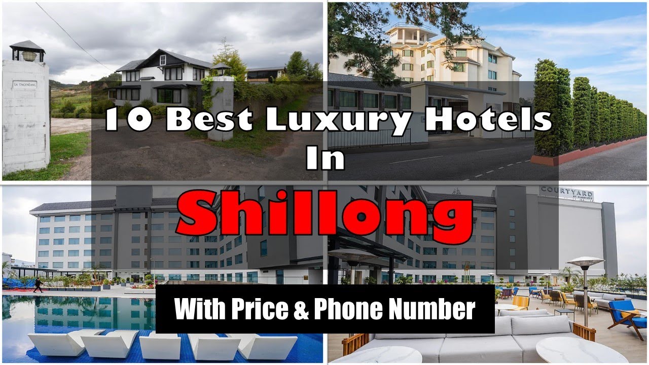 10 Best Luxury Hotels In Shillong With Phone Number | शिलांग में महंगे होटल