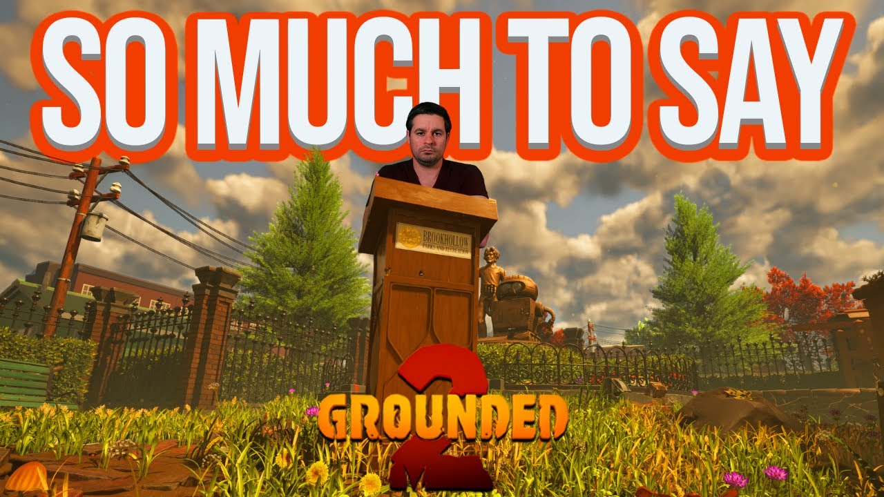 Grounded 2: My Feedback after 50 Hours