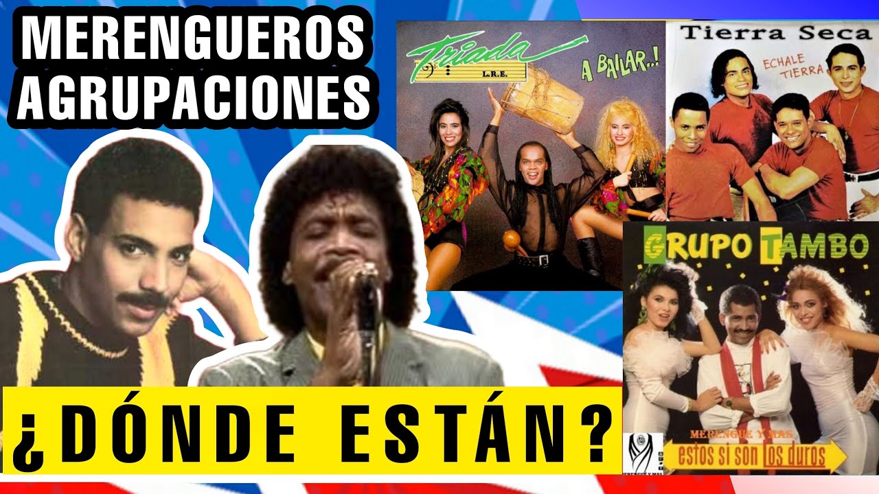 MERENGUEROS Y AGRUPACIONES QUE DESAPARECIERON | Recopilaci&oacute;n