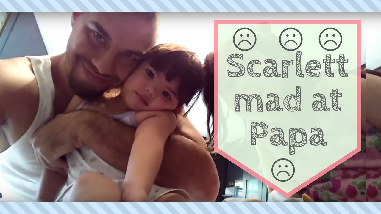 Scarlett mad at papa :(