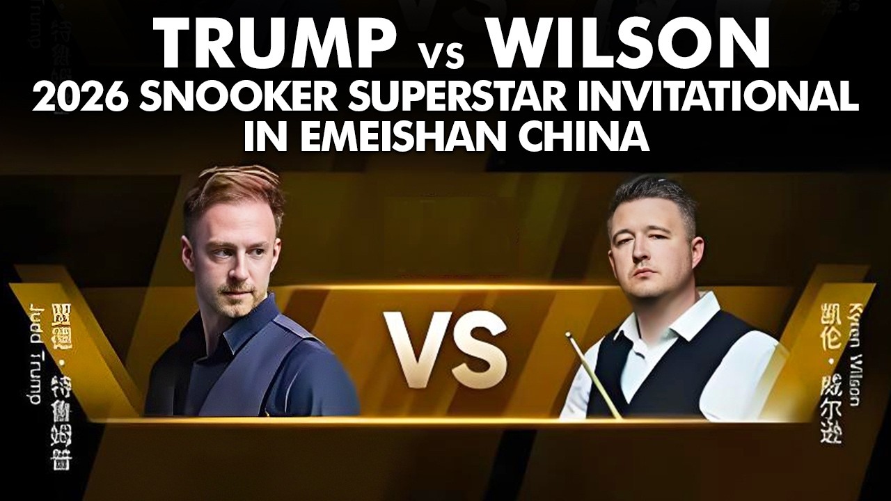 Judd Trump vs Kyren Wilson | Emeishan Invitational
