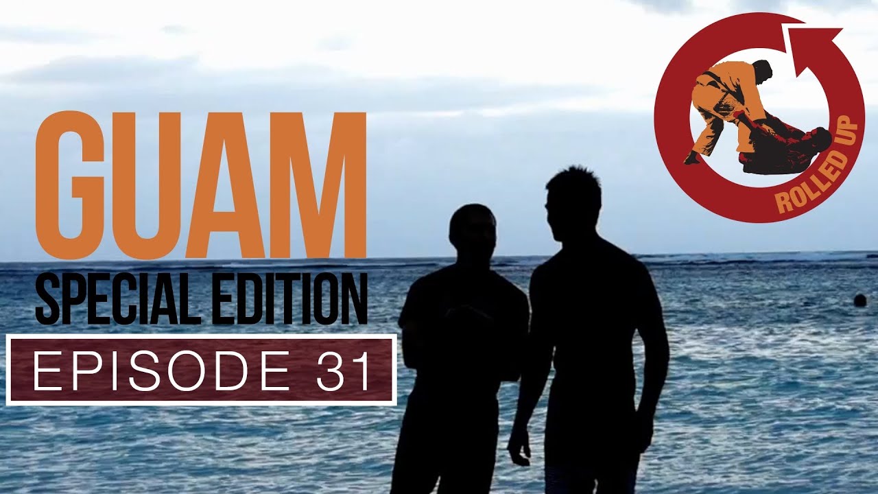 Rolled Up Episode 31: Guam Special Edition